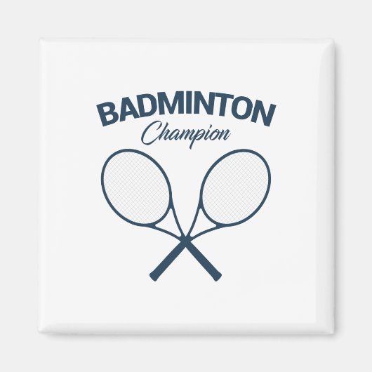 Badminton Champion I Racket I Shuttle I Badminton Magneet (Voorkant)