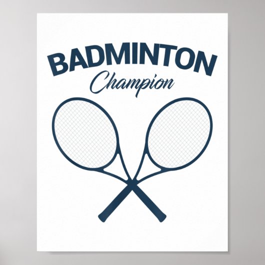 Badminton Champion I Racket I Shuttle I Badminton  Poster (Voorkant)