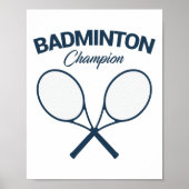 Badminton Champion I Racket I Shuttle I Badminton Poster (Voorkant)