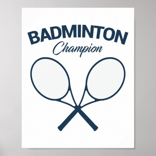 Badminton Champion I Racket I Shuttle I Badminton Poster (Voorkant)