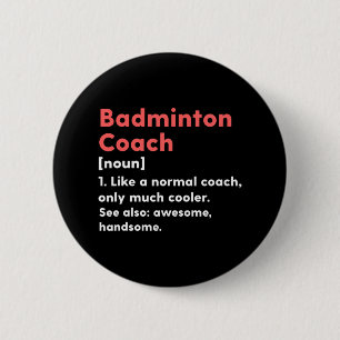 Badminton Coach Definitie Grappige Trainer Gift Pr Ronde Button 5,7 Cm