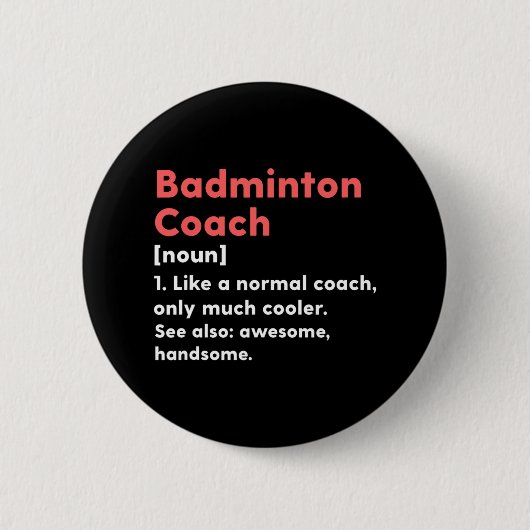 Badminton Coach Definitie Grappige Trainer Gift Pr Ronde Button 5,7 Cm (Voorkant)