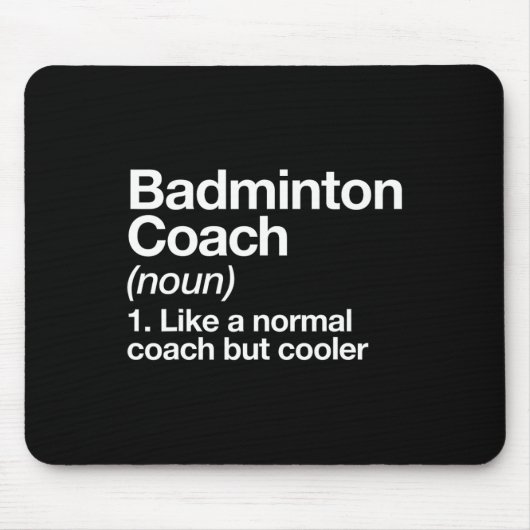 Badminton coach definitie sport grappige trainer i muismat (Voorkant)