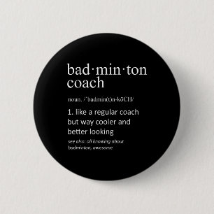 Badminton Coach Definitie Sport Grappige Trainer  Ronde Button 5,7 Cm