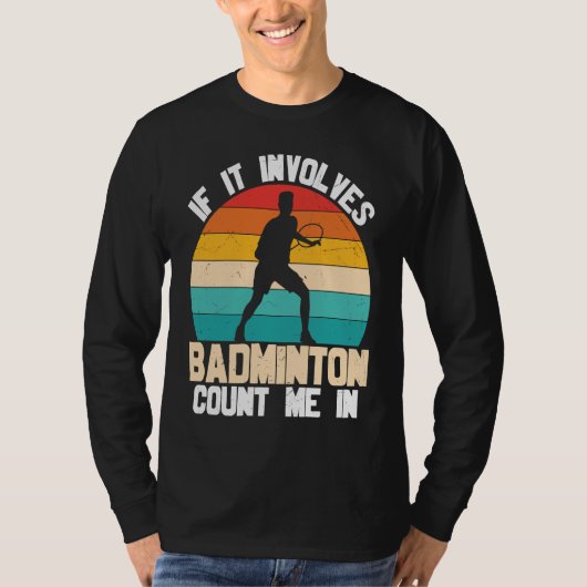 Badminton Count Me in Quotes T-shirt (Voorkant)