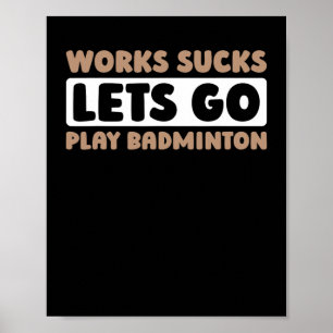 Badminton Court Racket Player - Racket Team Shut Poster