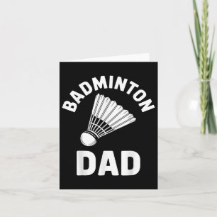 Badminton Dad Shuttle Funny Badminton Kaart