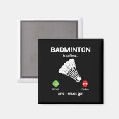Badminton die badmintonliefhebber roept Funny Badm Magneet (Voorkant / Achterkant)