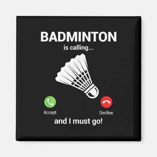 Badminton die badmintonliefhebber roept Funny Badm Magneet (Voorkant)