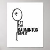 Badminton - Eat Sleep Badminton Repat Poster (Voorkant)