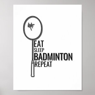 Badminton - Eat Sleep Badminton Repat Poster