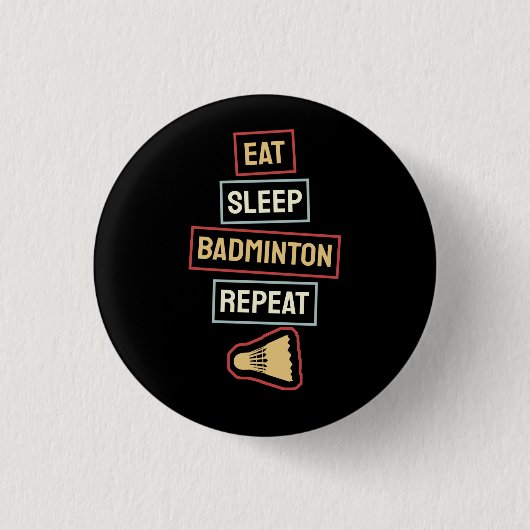 Badminton - Eat Sleep Badminton Repat Ronde Button 3,2 Cm (Voorkant)