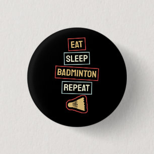 Badminton - Eat Sleep Badminton Repat Ronde Button 3,2 Cm