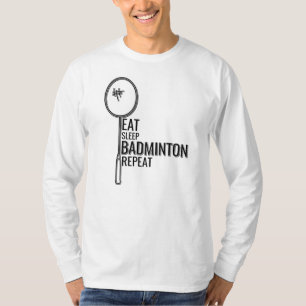 Badminton - Eat Sleep Badminton Repat T-shirt