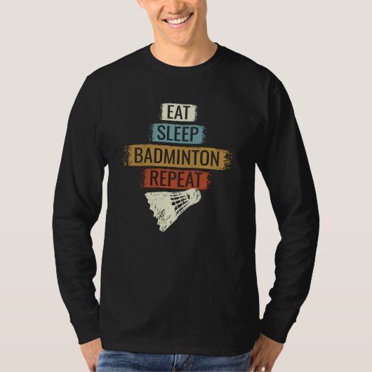 Badminton - Eat Sleep Badminton Repat T-shirt (Voorkant)