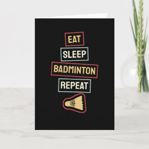 Badminton - Eat Sleep Badminton Repeat Kaart