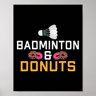 Badminton en Donuts houden van badminton Poster