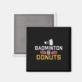 Badminton En Donuts Liefhebber Badminton Magneet (Voorkant / Achterkant)