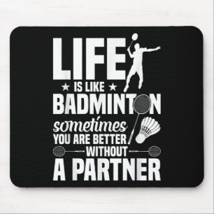 Badminton Game Player Shuttle Life's Like Badminto Muismat
