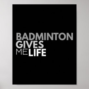 Badminton geeft me T-shirt Badminton Quote Poster