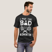 Badminton gift idee grappig t-shirt (Voorkant volledig)