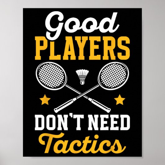 Badminton goede spelers hebben geen Tactics Shuttl Poster (Voorkant)