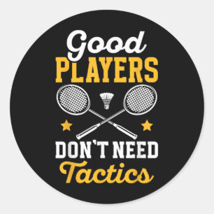 Badminton Goede Spelers Hebben Geen Tactiek Shuttl Ronde Sticker