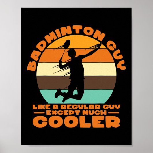 Badminton Guy - als een gewone man, behalve veel c Poster (Voorkant)