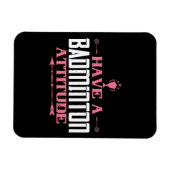 Badminton - Heb een Badminton Attitude Magneet (Horizontaal)
