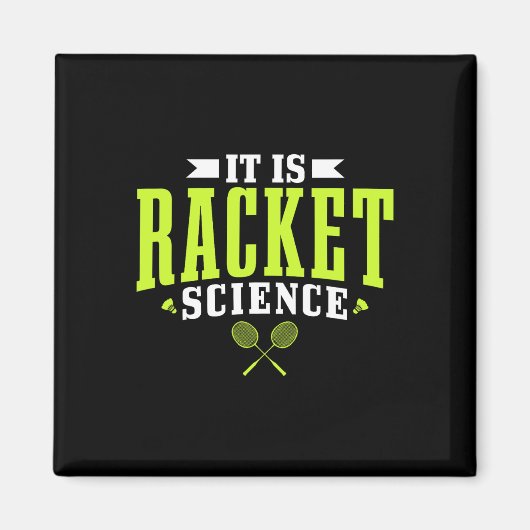 Badminton Het is een rakelet Science Man Vrouwen g Magneet (Voorkant)