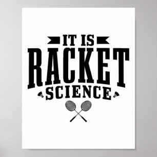 Badminton Het is een rakelet Science Man Vrouwen g Poster