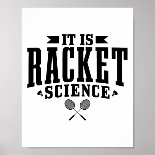 Badminton Het is een rakelet Science Man Vrouwen g Poster (Voorkant)