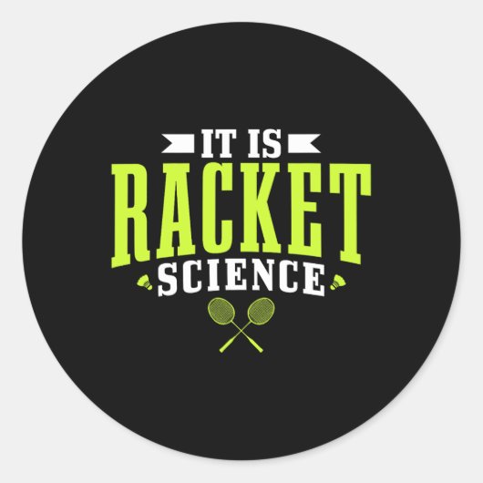 Badminton Het is een rakelet Science Man Vrouwen g Ronde Sticker (Voorkant)