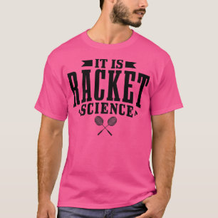 Badminton het is een rakelet science Man Vrouwen g T-shirt