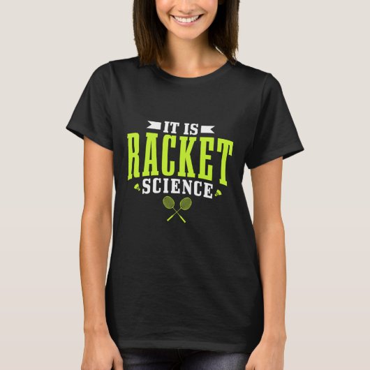 Badminton Het is een rakelet Science Man Vrouwen g T-shirt (Voorkant)