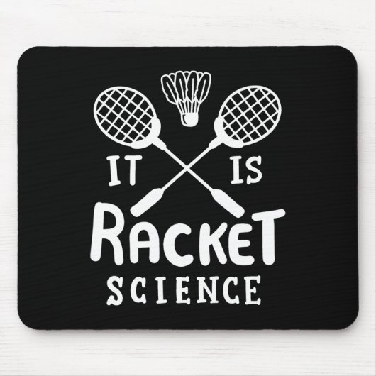 Badminton, het is racketwetenschap muismat (Voorkant)