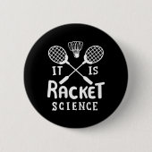 Badminton, het is racketwetenschap ronde button 5,7 cm (Voorkant)