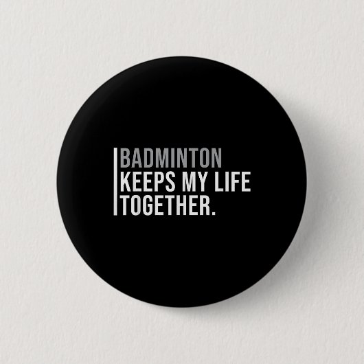 Badminton Hobby Badminton Speler Quote Ronde Button 5,7 Cm (Voorkant)
