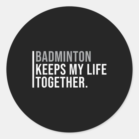 Badminton Hobby Badminton Speler Quote Ronde Sticker (Voorkant)