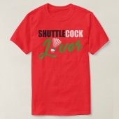 Badminton Humor Shuttlecock Lover Badminton Gift T-shirt (Design voorkant)