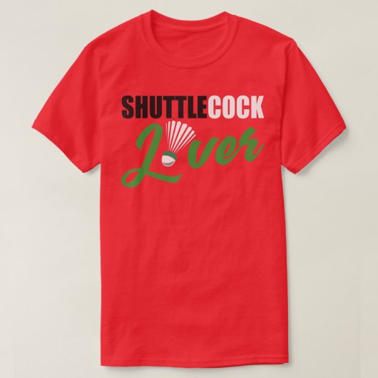 Badminton Humor Shuttlecock Lover Badminton Gift T-shirt (Design voorkant)