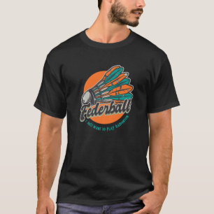 Badminton Humor Smash Shuttlecock Birdie Sport T-shirt