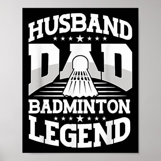 Badminton, Husband Dad Badminton Legend Shuttle Fa Poster (Voorkant)