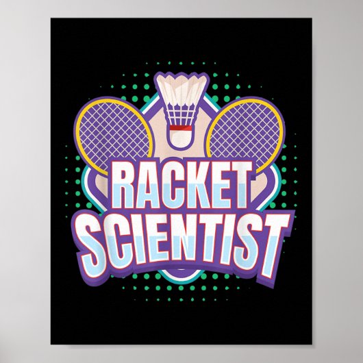 Badminton I Racket Scientist I Badminton Racket SH Poster (Voorkant)