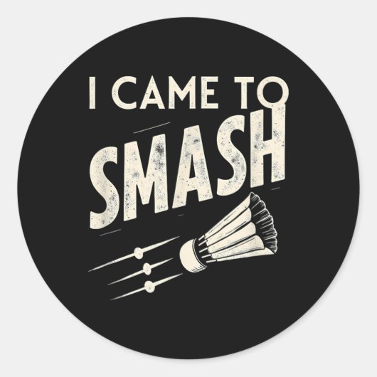 Badminton, ik kwam om de shuttle te slaan ronde sticker (Voorkant)