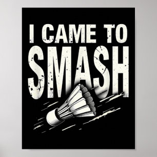 Badminton ik kwam shuttle smashen poster