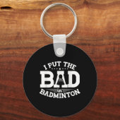 Badminton, ik stop de slecht in Badminton, Grappig Sleutelhanger (Voorkant)