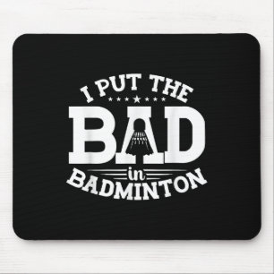 Badminton, ik zet de kwaad in Badminton, Grappige  Muismat