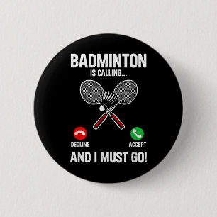 Badminton is aan het bellen en ik moet gaan voor s ronde button 5,7 cm