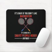 Badminton is hoe dan ook een slim volk muismat (Met muis)